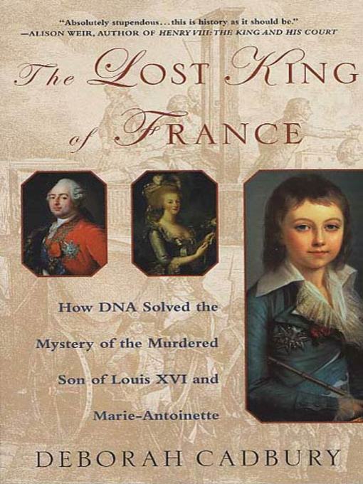 Title details for The Lost King of France by Deborah Cadbury - Wait list